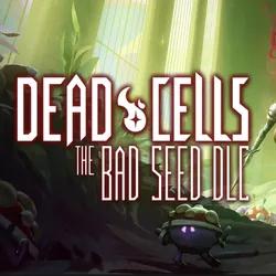 Dead Cells: The Bad Seed (DLC key) RU