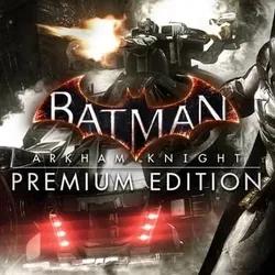 Batman: Arkham Knight Premium Edition ✅ Steam RU/CIS