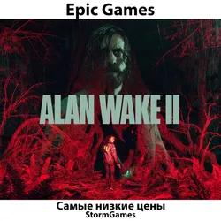 🔥⚡ALAN WAKE 2⚡🔥 ВСЕ ВЕРСИИ EPIC GAMES (PC) 🔥